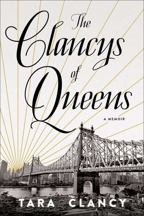 Book cover of The Clancys of Queens: A Memoir