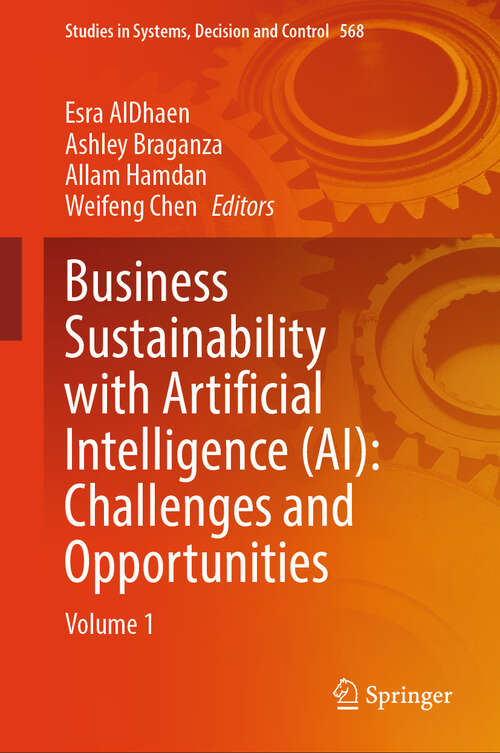 Book cover of Business Sustainability with Artificial Intelligence: Volume 1 (Studies in Systems, Decision and Control #568)