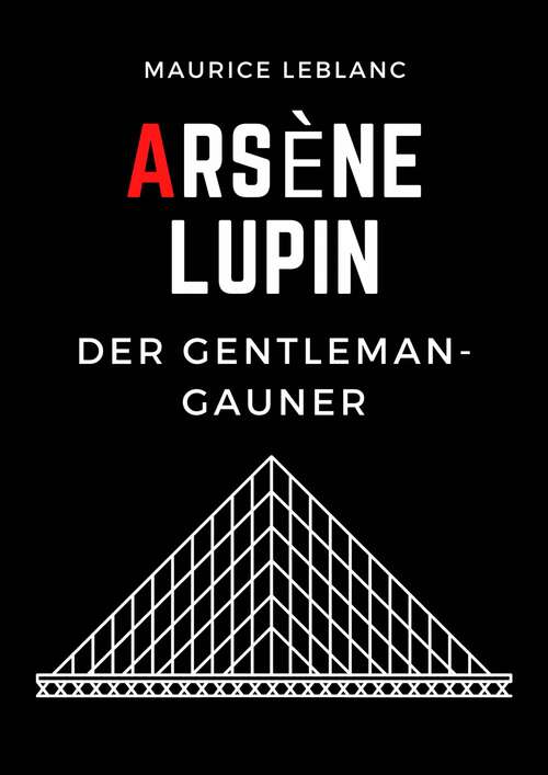 Book cover of Arsène Lupin: Der Gentleman-Gauner