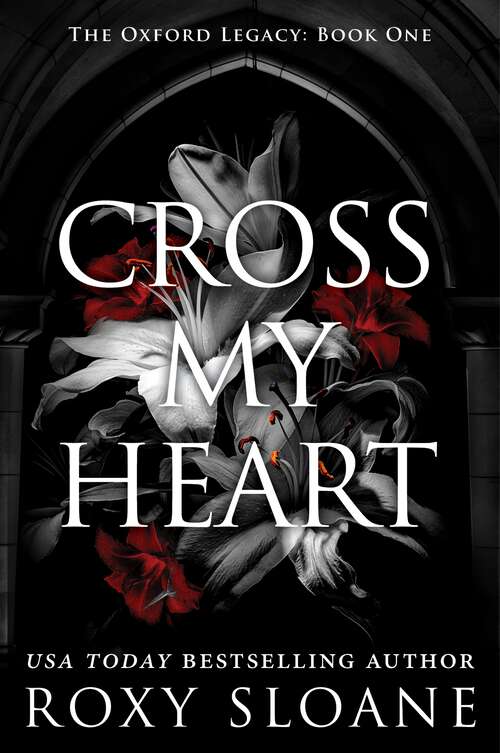 Book cover of Cross My Heart: A Novel (The Oxford Legacy #1)