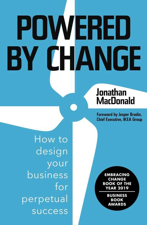 Book cover of Powered by Change: How to design your business for perpetual success
