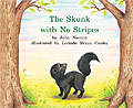 Book cover of The Skunk with No Stripes (Fountas & Pinnell LLI Green: Level H, Lesson 81)