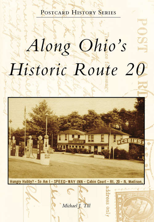 Book cover of Along Ohio's Historic Route 20 (Postcard History Series)