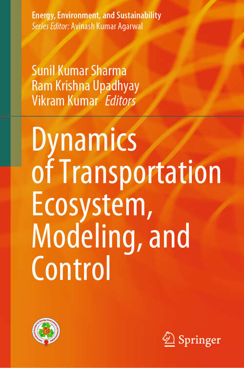 Book cover of Dynamics of Transportation Ecosystem, Modeling, and Control (2024) (Energy, Environment, and Sustainability)