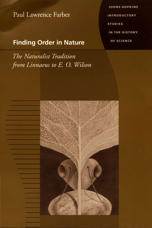 Book cover of Finding Order in Nature: The Naturalist Tradition from Linnaeus to E. O. Wilson (Johns Hopkins Introductory Studies in the History of Science)