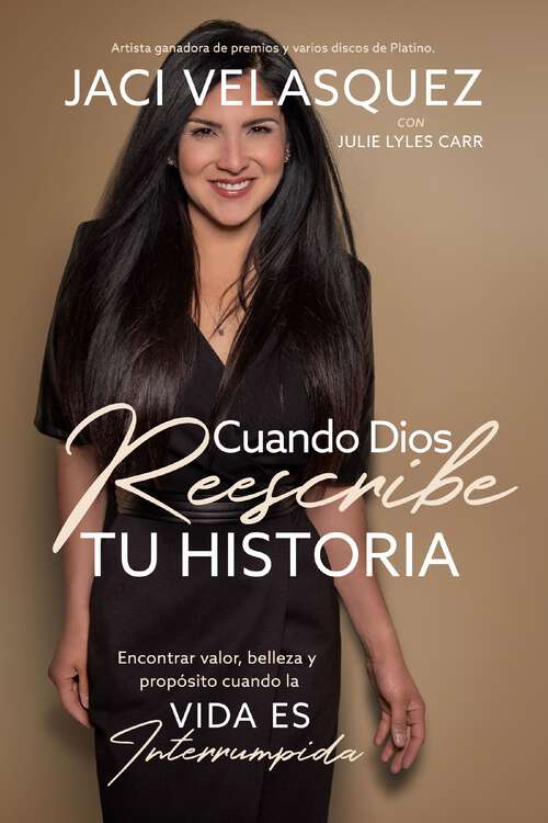 Book cover of Cuando Dios reescribe tu historia: Encontrar valor, belleza y propósito cuando la vida es interrumpida
