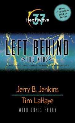 Book cover of Heat Wave (Left Behind: The Kids #37)