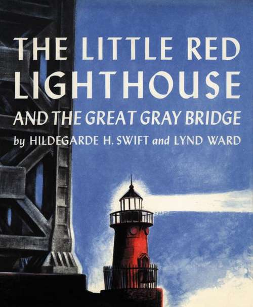 Book cover of The Little Red Lighthouse and the Great Gray Bridge
