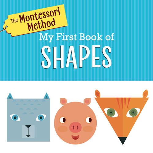 Book cover of The Montessori Method: My First Book of Shapes