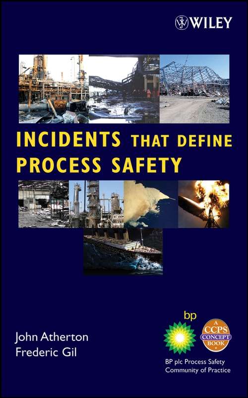 Book cover of Incidents That Define Process Safety, 1st Edition