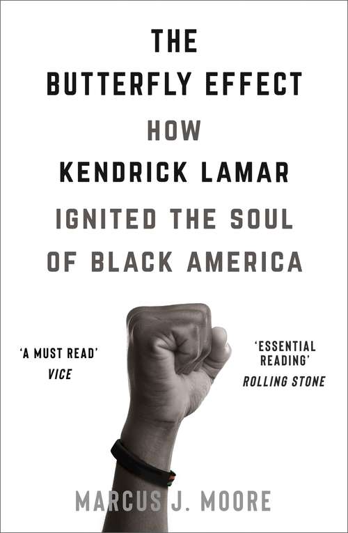 Book cover of The Butterfly Effect: How Kendrick Lamar Ignited the Soul of Black America
