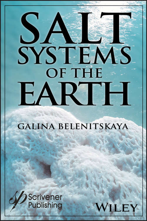 Book cover of Salt Systems of the Earth: Distribution, Tectonic and Kinematic History, Salt-Naphthids Interrelations, Discharge Foci, Recycling