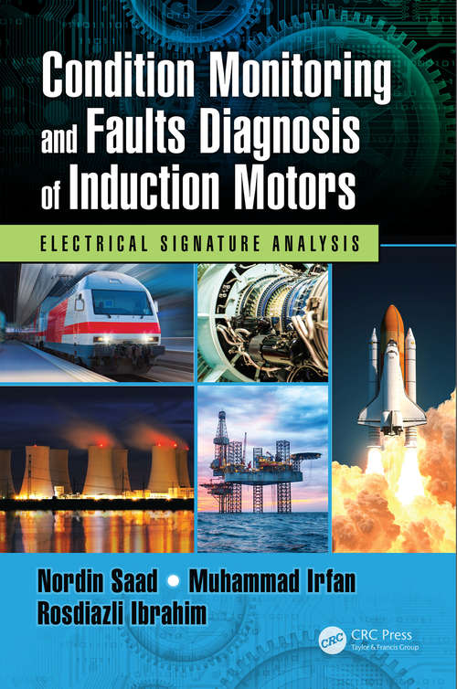 Book cover of Condition Monitoring and Faults Diagnosis of Induction Motors: Electrical Signature Analysis