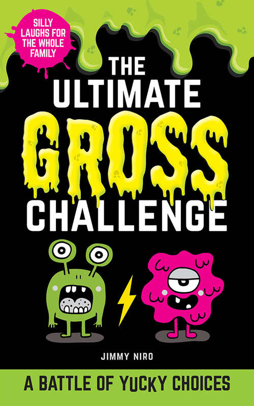 Book cover of The Ultimate Gross Challenge: A Battle of Yucky Choices