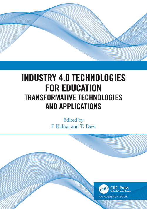 Book cover of Industry 4.0 Technologies for Education: Transformative Technologies and Applications