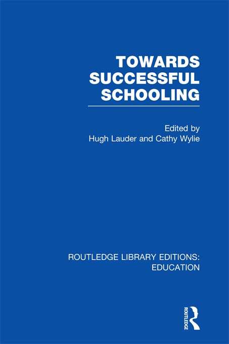 Book cover of Towards Successful Schooling (Routledge Library Editions: Education)