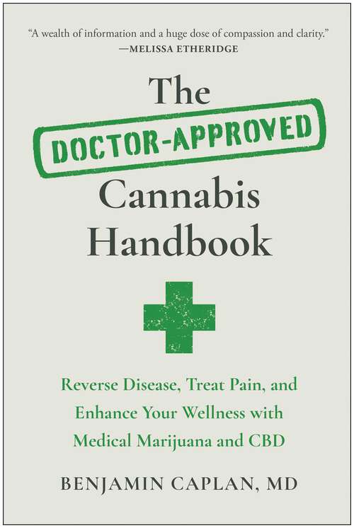 Book cover of The Doctor-Approved Cannabis Handbook: Reverse Disease, Treat Pain, and Enhance Your Wellness with Medical Marijuana and CBD