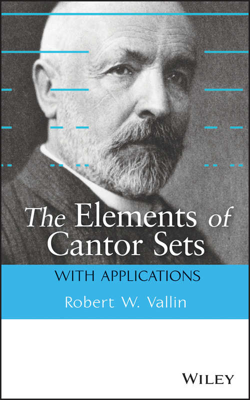 Book cover of The Elements of Cantor Sets--with Applications