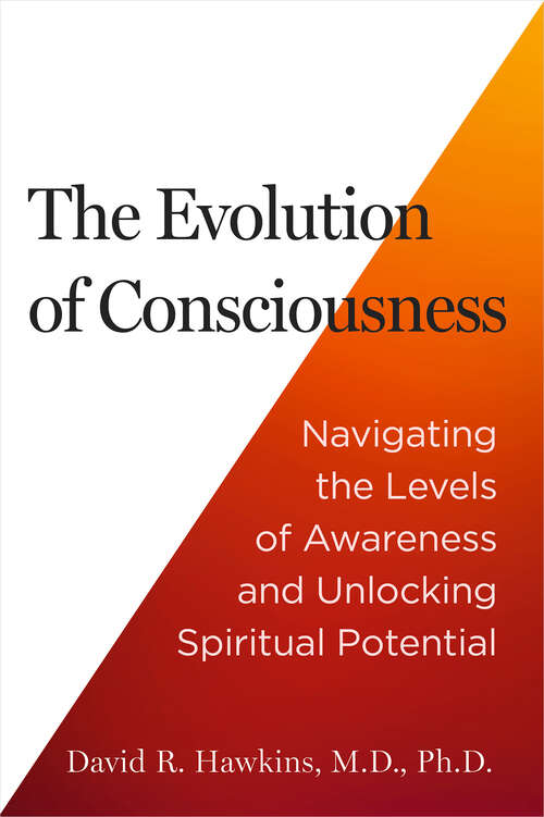 Book cover of The Evolution of Consciousness: Navigating the Levels of Awareness and Unlocking Spiritual Potential