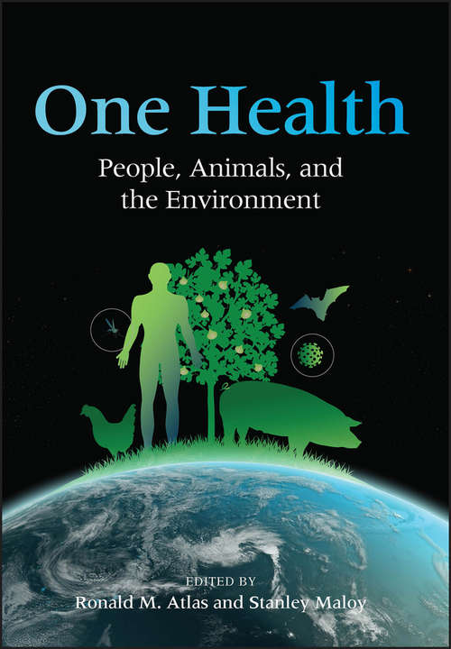 Book cover of One Health: People, Animals, and the Environment (ASM Books)