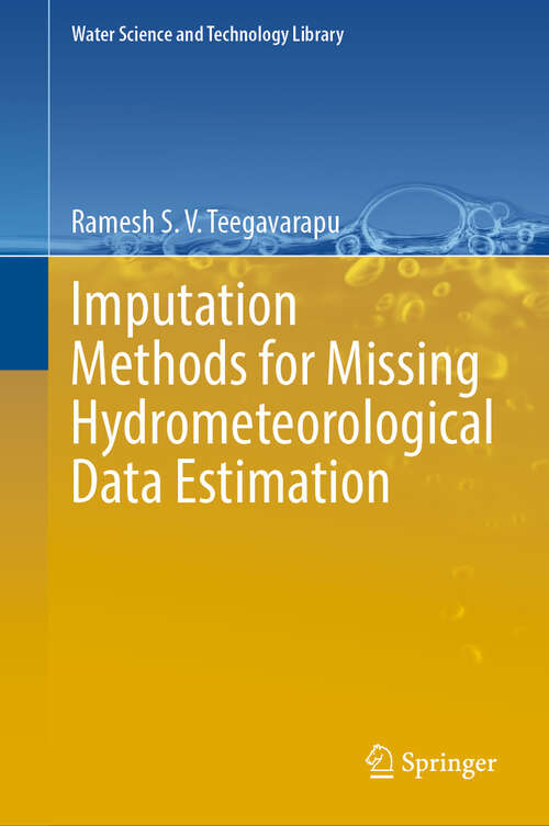 Book cover of Imputation Methods for Missing Hydrometeorological Data Estimation (2024) (Water Science and Technology Library #108)