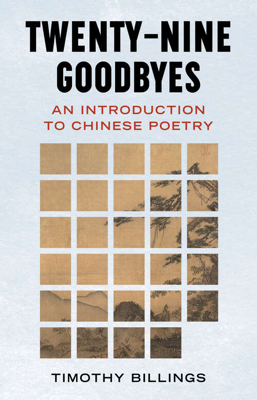 Book cover of Twenty-Nine Goodbyes: An Introduction to Chinese Poetry