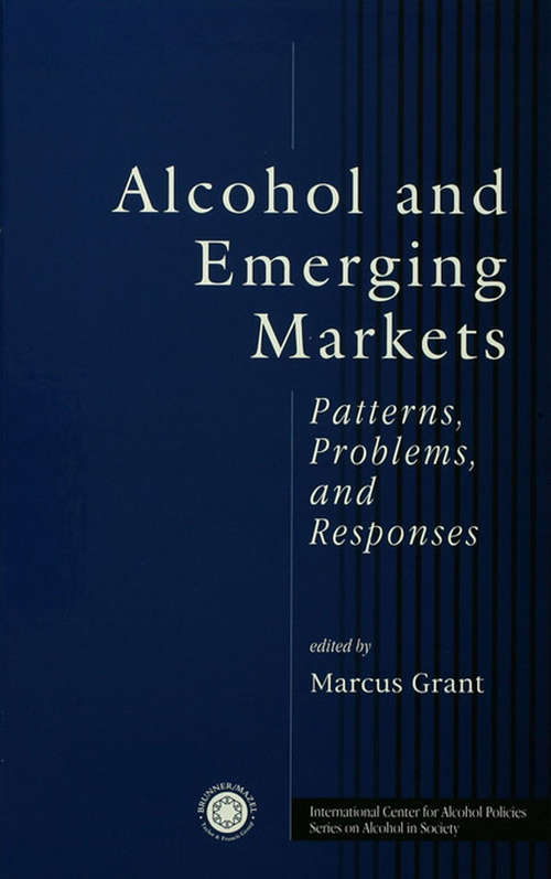 Book cover of Alcohol And Emerging Markets: Patterns, Problems, And Responses (ICAP Series on Alcohol in Society)