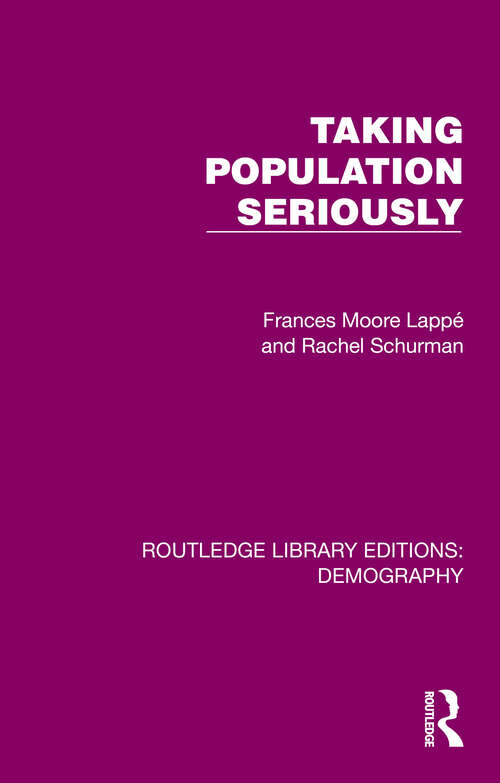 Book cover of Taking Population Seriously (Routledge Library Editions: Demography #8)