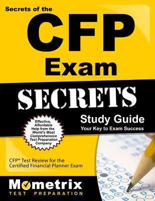 Book cover of Secrets of the CFP Exam Study Guide: CFP Test Review for the Certified Financial Planner Exam (Mometrix Secrets Study Guides)