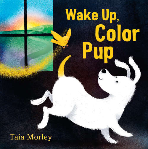 Book cover of Wake Up, Color Pup