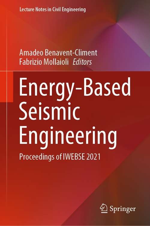 Book cover of Energy-Based Seismic Engineering: Proceedings of IWEBSE 2021 (1st ed. 2021) (Lecture Notes in Civil Engineering #155)