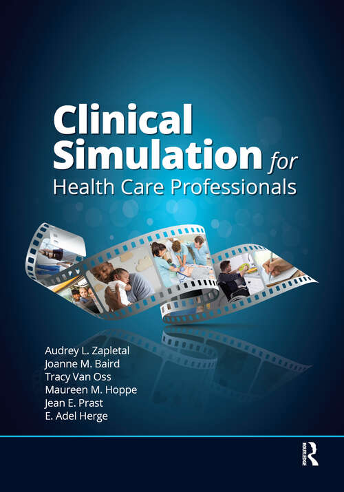 Book cover of Clinical Simulation for Healthcare Professionals