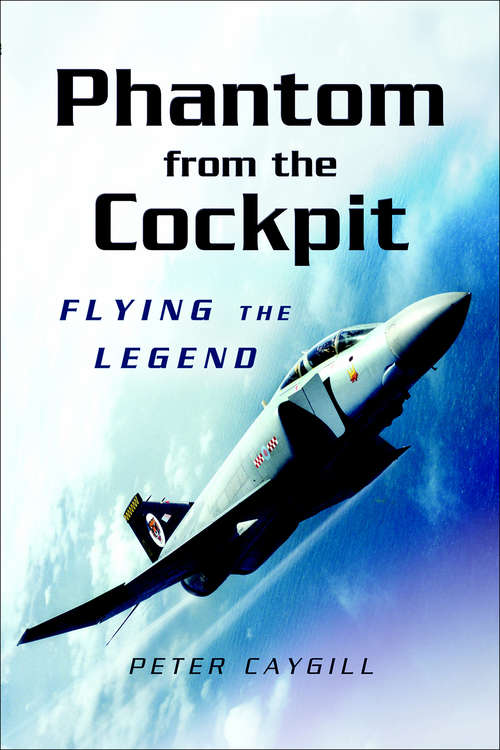 Book cover of Phantom from the Cockpit: Flying the Legend