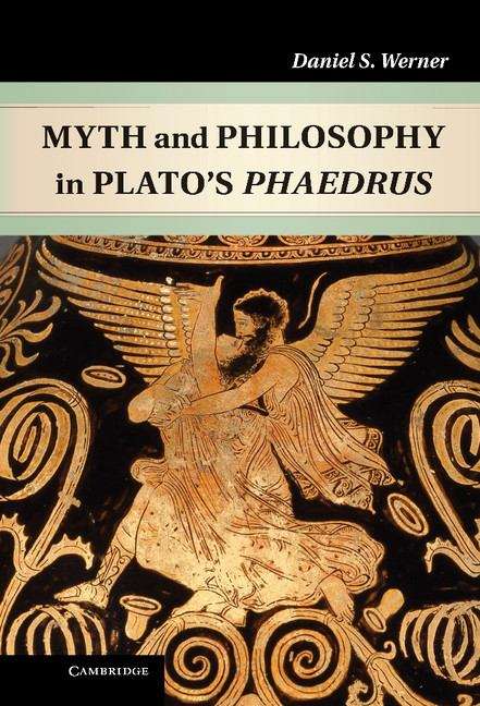 Book cover of Myth and Philosophy in Plato'S Phaedrus