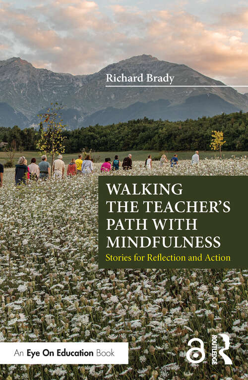 Book cover of Walking the Teacher's Path with Mindfulness: Stories for Reflection and Action (1)