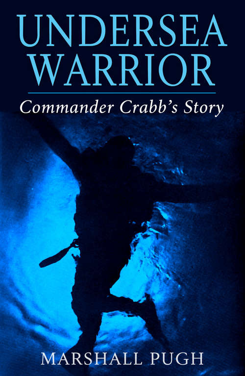 Book cover of Undersea Warrior Commander Crabb's Story