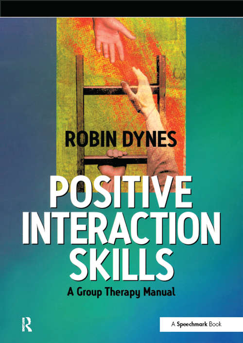 Book cover of Positive Interaction Skills: A Group Therapy Manual