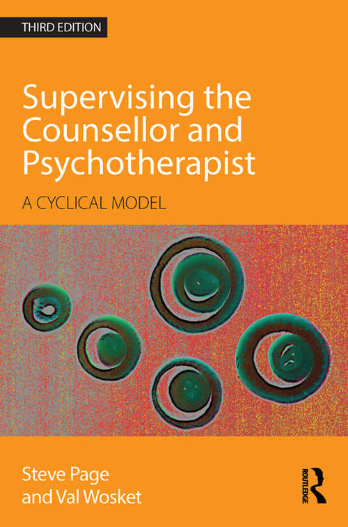 Book cover of Supervising the Counsellor and Psychotherapist: A cyclical model (3)