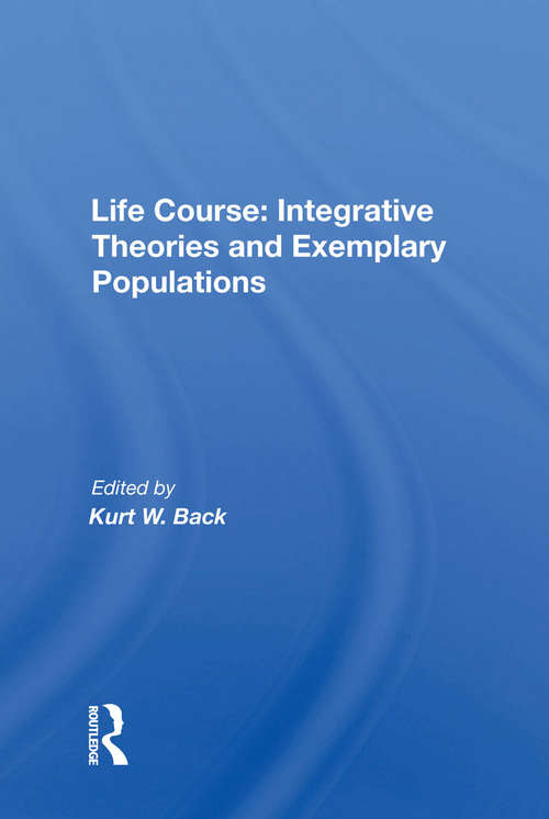 Book cover of Life Course: Integrative Theories And Exemplary Populations