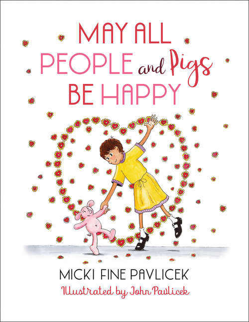 Book cover of May All People and Pigs Be Happy