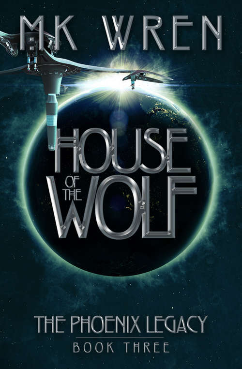 Book cover of House of the Wolf: Book Three Of The Phoenix Legacy (The Phoenix Legacy #3)