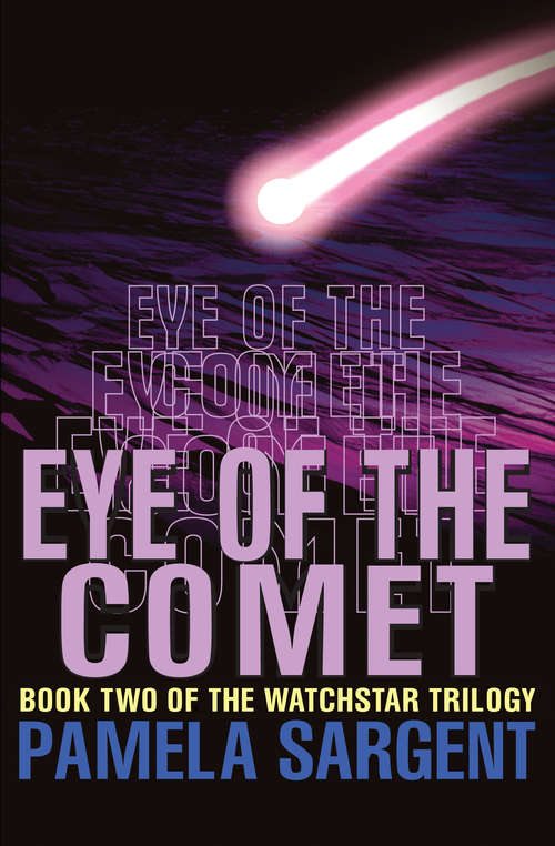 Book cover of Eye of the Comet (The Watchstar Trilogy #2)