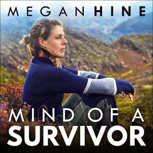 Book cover of Mind of a Survivor: What the wild has taught me about survival and success