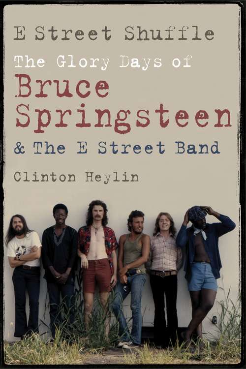 Book cover of E Street Shuffle: The Glory Days of Bruce Springsteen and the E Street Band