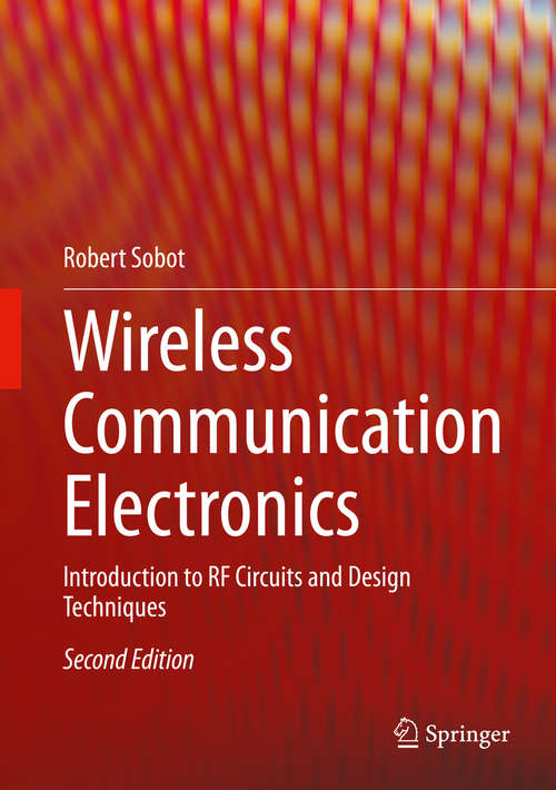 Book cover of Wireless Communication Electronics: Introduction to RF Circuits and Design Techniques (2nd ed. 2021)