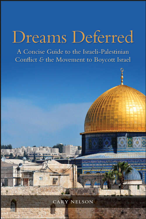 Book cover of Dreams Deferred: A Concise Guide to the Israeli-Palestinian Conflict & the Movement to Boycott Israel