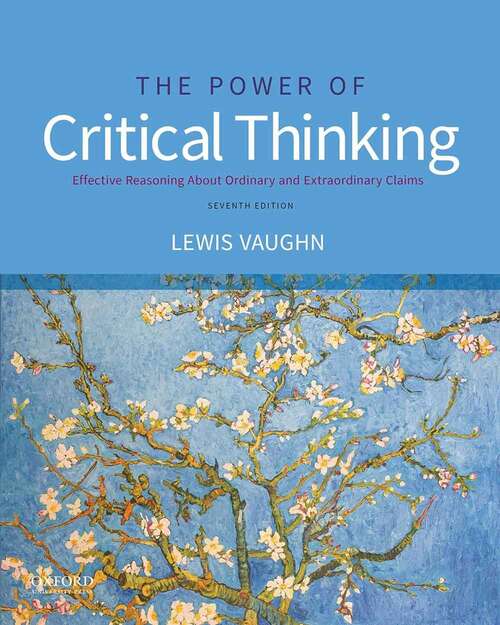 Book cover of The Power Of Critical Thinking: Effective Reasoning About Ordinary And Extraordinary Claims (7)