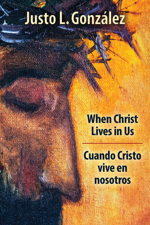 Book cover of When Christ Lives in Us: Cuando Cristo vive en nosotros