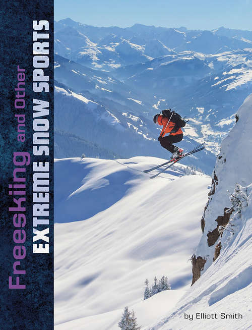 Book cover of Freeskiing and Other Extreme Snow Sports (Natural Thrills)