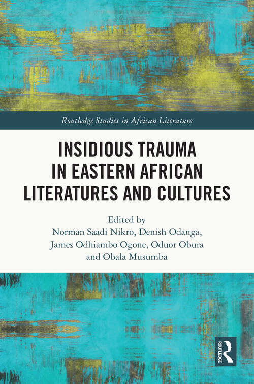 Book cover of Insidious Trauma in Eastern African Literatures and Cultures (Routledge Studies in African Literature)